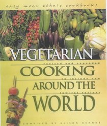 Vegetarian Cooking Around the World: Includes New Low-Fat Recipes (Easy Menu Ethnic Cookbooks)