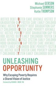 Unleashing Opportunity: Why Escaping Poverty Requires a Shared Vision of Justice