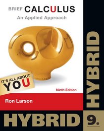 Brief Calculus: An Applied Approach, Hybrid (with Enhanced WebAssign with eBook LOE Printed Access Card for One-Term Math and Science) (Cengage Learning's New Hybrid Editions!)