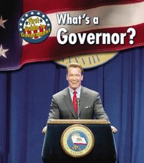 What's a Governor? (First Guide to Government)