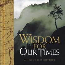 Wisdom for Our Times (Helen Exley Giftbooks)