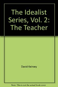 The Idealist Series, Vol. 2:  The Teacher