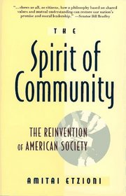 Spirit Of Community : The Reinvention of American Society