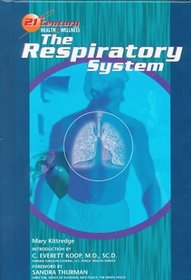 The Respiratory System (21st Century Health and Wellness)