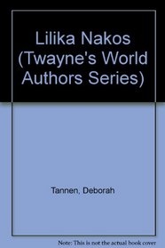 Lilika Nakos (Twayne's World Authors Series)