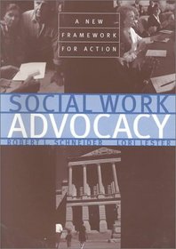 Social Work Advocacy: A New Framework for Action