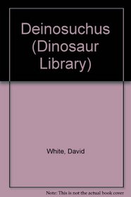 Deinosuchus (Dinosaur Library)