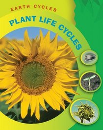 Plant Life Cycles (Earth Cycles)