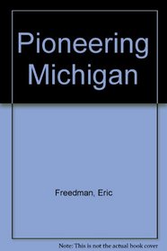 Pioneering Michigan