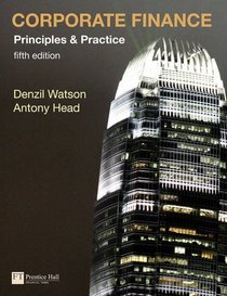 Corporate Finance: Principles & Practice
