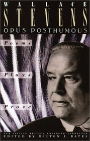 Opus Posthumous : Poems, Plays, Prose (Vintage)