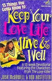 13 Things You Gotta Know to Keep Your Love Life Live & Well (A Powerlink Student Devotional)