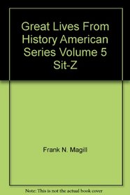 Great Lives From History American Series Volume 5 Sit-Z