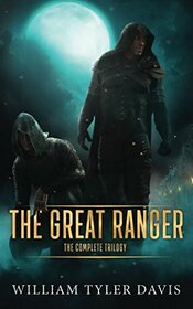 The Great Ranger: The Complete Trilogy (Epik Fantasy)