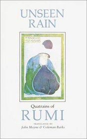 Unseen Rain : Quatrains of Rumi