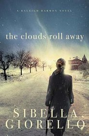 The Clouds Roll Away (Raleigh Harmon, Bk 3)