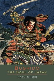 Bushido the Soul of Japan: An Exposition of Japanese Thought