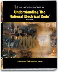 Mike Holt's Illustrated Guide to Understanding the NEC Volume 2 2008 Edition