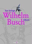 Das Farbige Wilhelm Busch Album