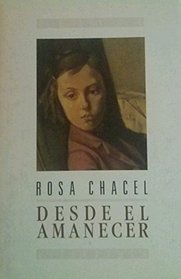 Desde el amanecer: Autobiografia de mis primeros diez anos (Coleccion Literatura) (Spanish Edition)