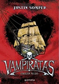 Corazon Negro/ Black Heart (Vampiratas/ Vampirates) (Spanish Edition)