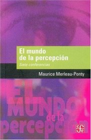 Mundo de La Percepcion, El. Siete Conferencias (Spanish Edition)