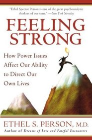 Feeling Strong: How Power Issues Affect Out Ability to Direct Our Own Lives