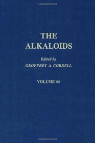 The Alkaloids: Chemistry and Pharmacology, Vol. 44