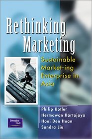 Rethinking Marketing: Sustainable Market-ing Enterprise in Asia