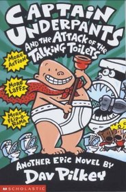 Captain Underpants and the Attack of the Talking Toilets (Captain Underpants, Bk 2)