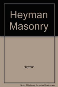Heyman Masonry (Ellis Horwood series in engineering science)