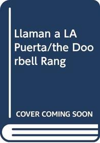 Llaman a LA Puerta/the Doorbell Rang