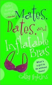 Mates, Dates, and Inflatable Bras (Mates, Dates)