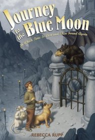 Journey to the Blue Moon: In Which Time is Lost and Then Found Again