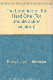 The Longriders/the Hard One (Tor Double Western, No 12)