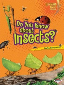 Do You Know About Insects? (Lightning Bolt Books - Meet the Animal Groups)