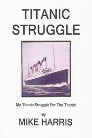 My Titanic Struggle for the Titanic