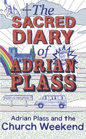 Sacred Diary of Adrian Plass: Adrian Plass and the Church Weekend: v. 6