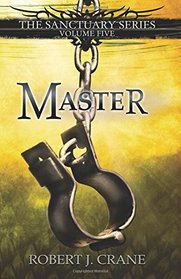 Master: The Sanctuary Series, Volume Five