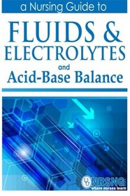 Fluids, Electrolytes and Acid-Base Balance: a Guide for Nurses