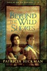 Beyond the Wild Shores (Land of the Far Horizon , No 4)
