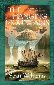 The Hanging Mountains: Books of the Cataclysm No. 3