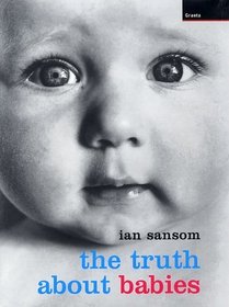 The Truth About Babies: From A-Z