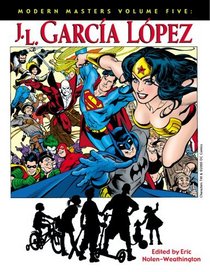 Modern Masters, Vol. 5: Jose Luis Garcia-Lopez (Modern Masters)