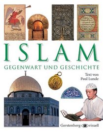 Islam. Gegenwart und Geschichte.