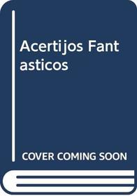 Acertijos Fantasticos (Spanish Edition)