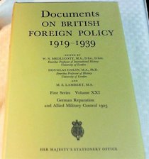 Documents on British Foreign Policy, 1919-1939, First Series, Volume 21: German Reparation and Allied Military Control, 1923