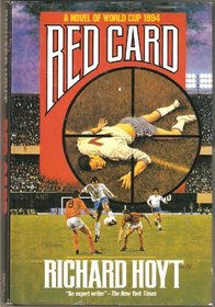 Red Card: A Novel of World Cup 1994