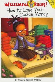 How to Lose Your Cookie Money (Willimena Rules! Bk 3)