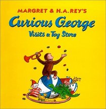 Curious George Visits a Toy Store (Curious George)